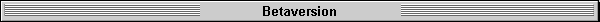 Betaversion
